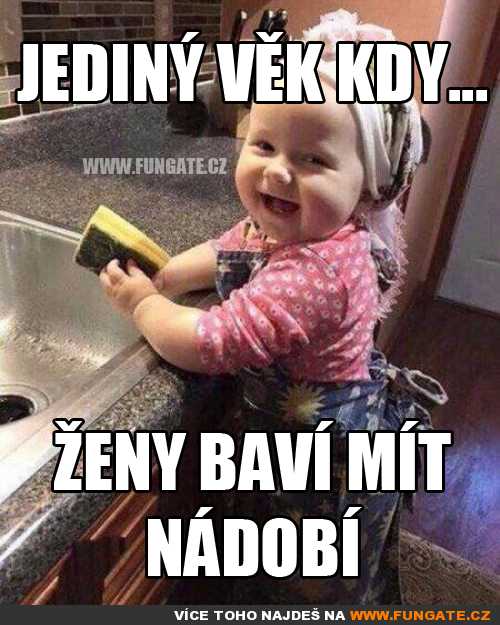  Jediný věk kdy 