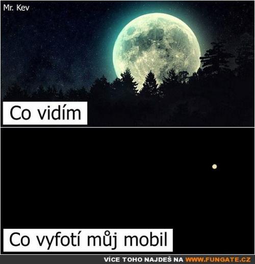  Co vidím vs co vyfotí můj mobil 