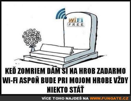  Když zemřu, dám si na hrob zadarmo Wi-Fi 