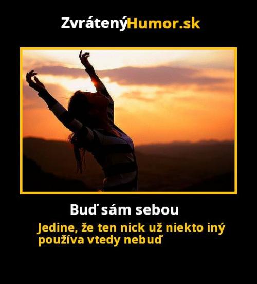  Buď sám sebou! 