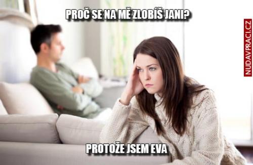 Proč se zlobíš?