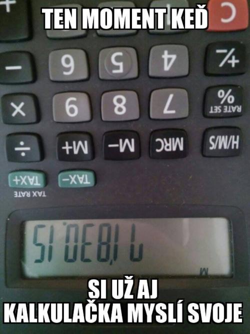  Už i kalkulačka.. 