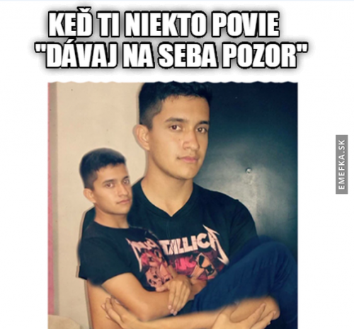  Dávej na sebe pozor 