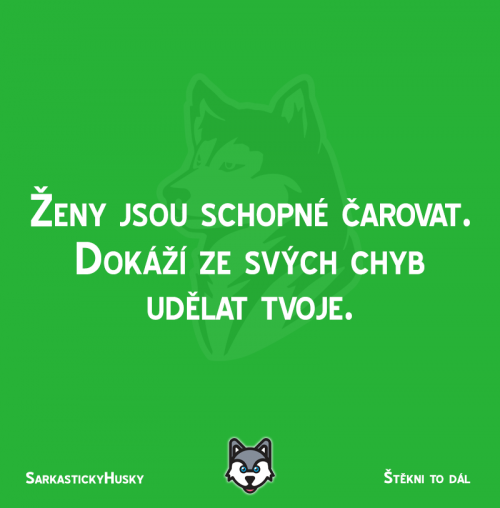  Ženy jsou schopné čarovat 