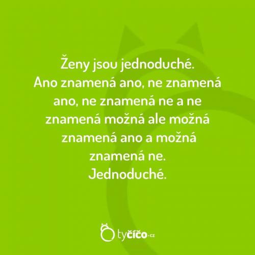  Ženy jsou jednoduché 