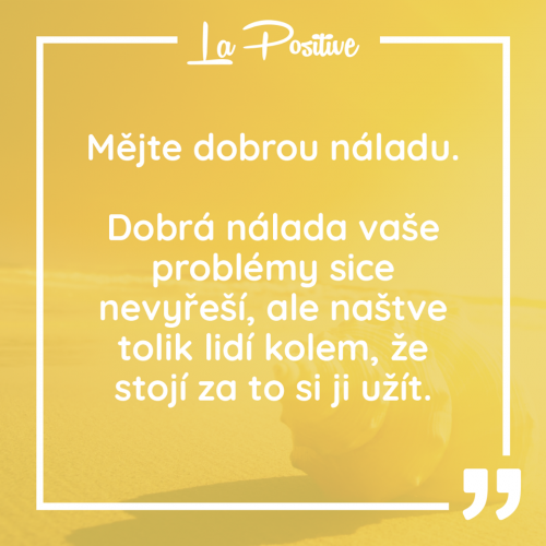 Mějte dobrou náladu