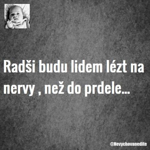  Budu lézt na nervy 