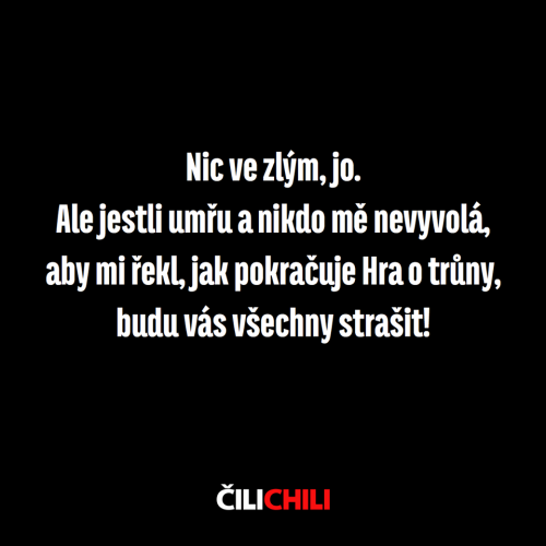  Nic ve zlým 