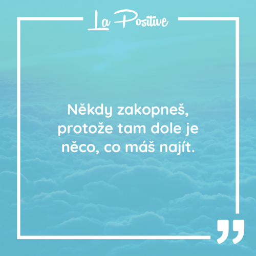 Někdy zakopneš