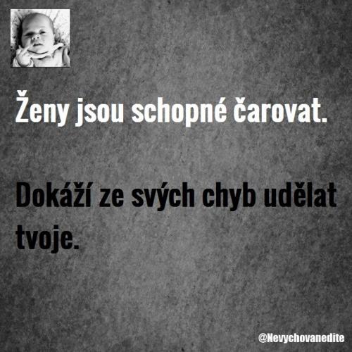  Ženy jsou schopné čarovat 