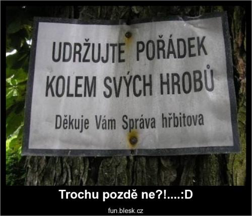  Trochu pozdě ne?! 