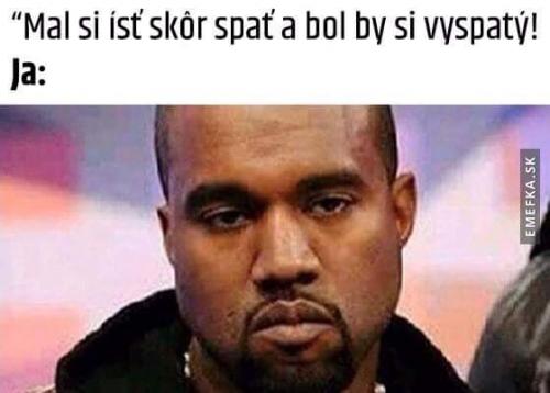  Měl si jít spát dřív.. 