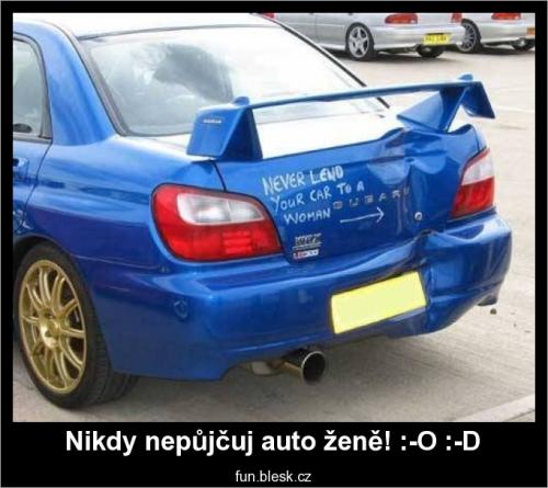  Nikdy nepůjčuj auto ženě 