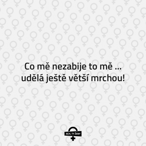 Co mě nezabije to mě