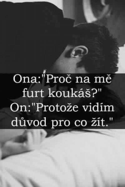  Proč na mě koukáš 