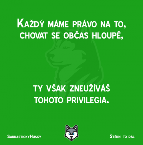 Označ nějakého takového tupouna