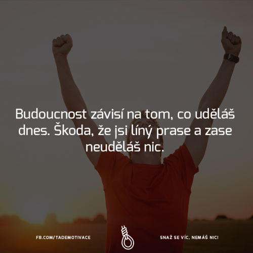  Budoucnost moc růžovou nemáš, no 