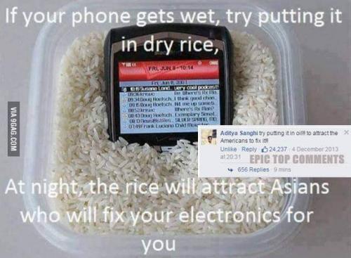  If your phone gets wet:D 