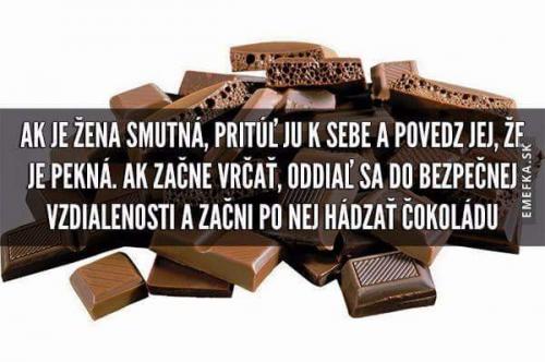 Čokoláda řeší vše:D