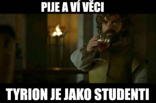  Tyrion je jako všichni studenti 