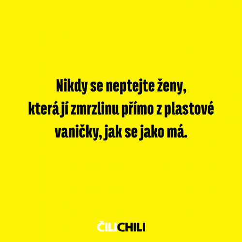  Neptejte se ženy 