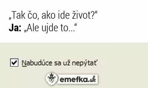  Jak jde život 