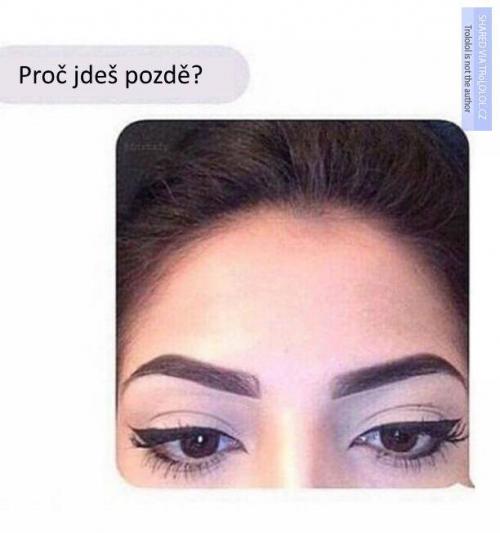  Proč jdeš pozdě 