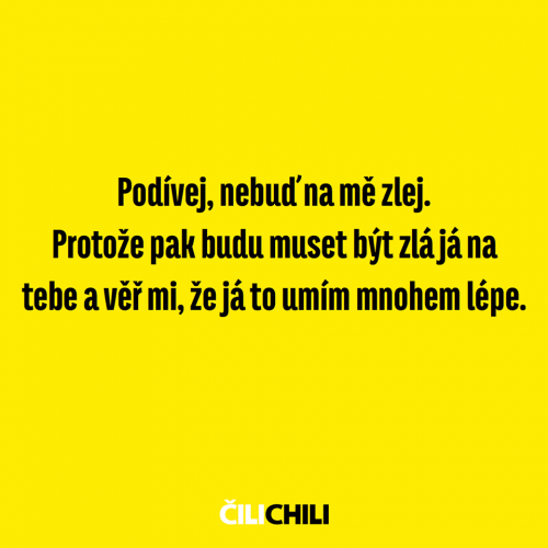 Nebuď na mě zlej