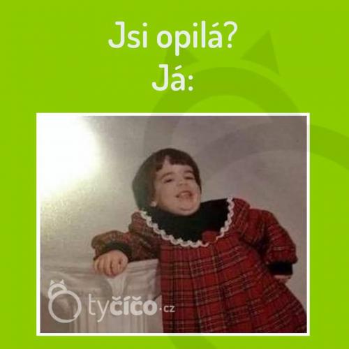  Jsi opilá 