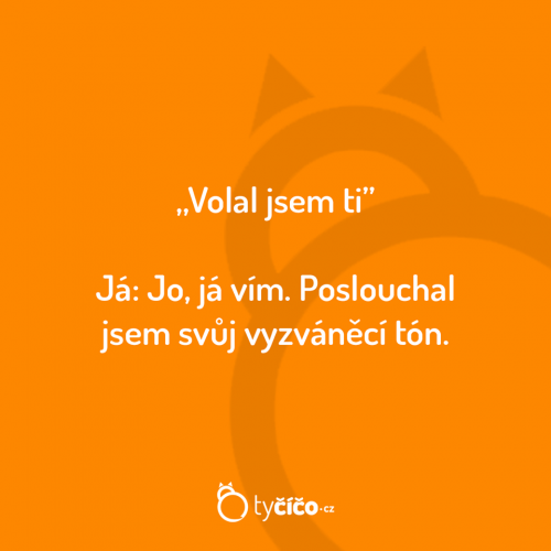  Volal jsme ti 