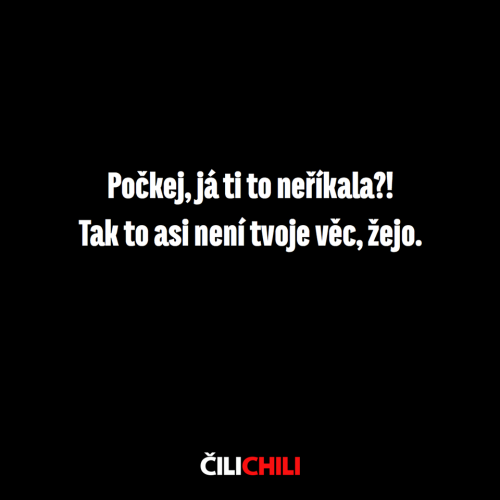 Já ti to neříkala