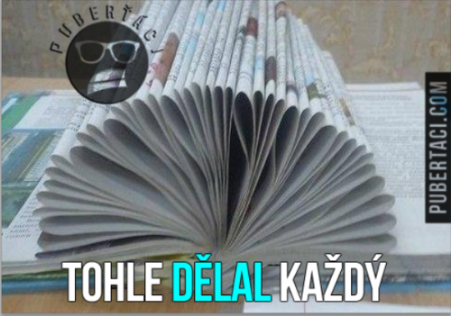  Tohle dělal každý 