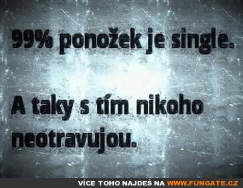  99 procent ponožek je single 