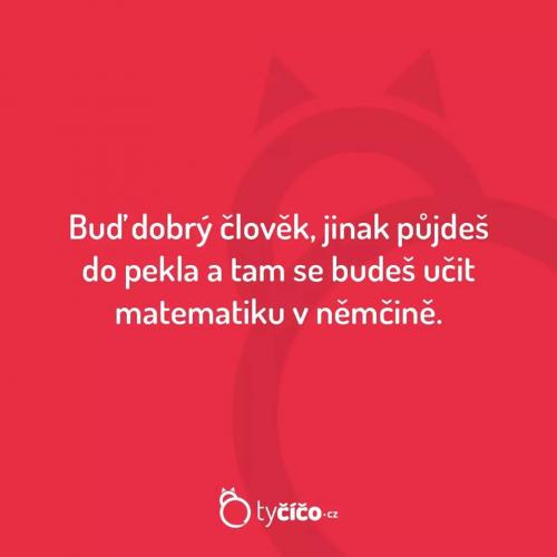  Buď dobrý člověk 