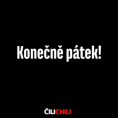  PÁTEK Konečně 