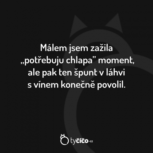 Potřebuju chlaa´pa