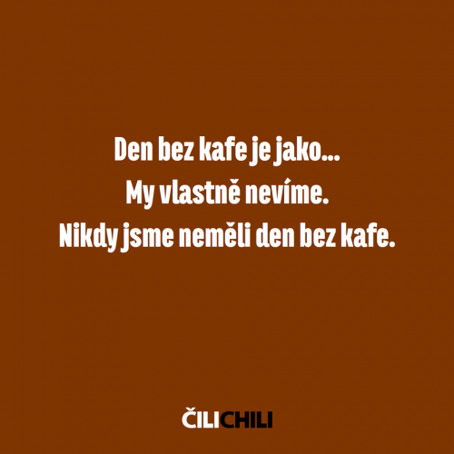  Den bez kafe 