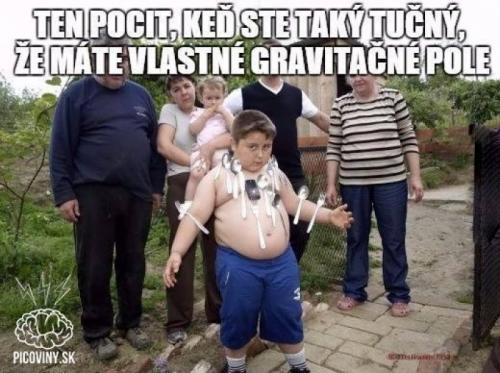  Když si tak tlustý, že... 