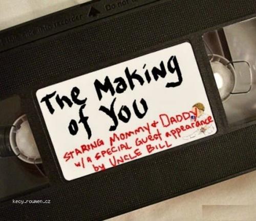 The making of you