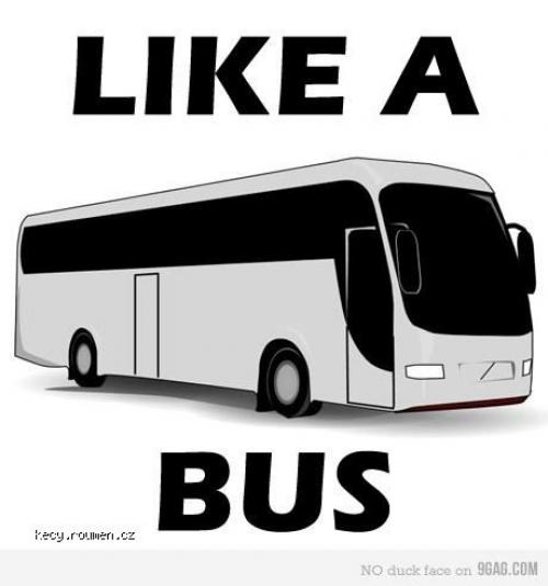 like a bus