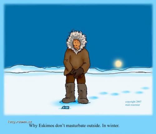 why eskimos dont masturbate