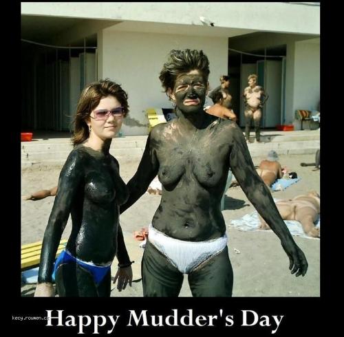 Happy Mudders Day