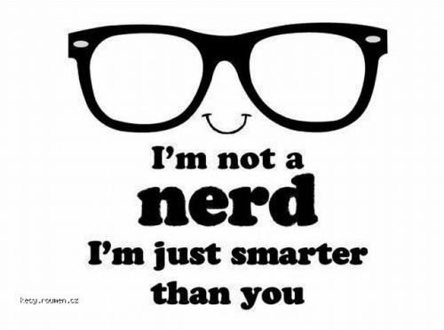  I am not nerd 