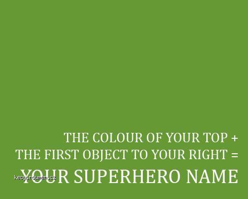  your superhero name 