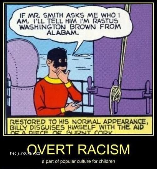 OVERT RACISM