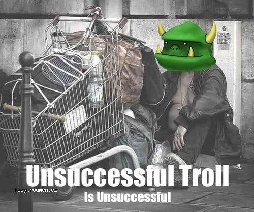unsuccessful troll