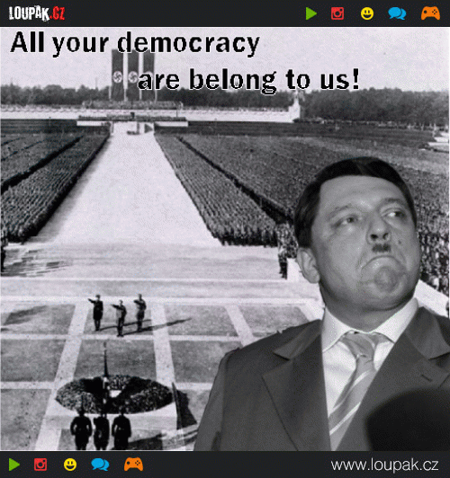 all your democracy are belong to us 