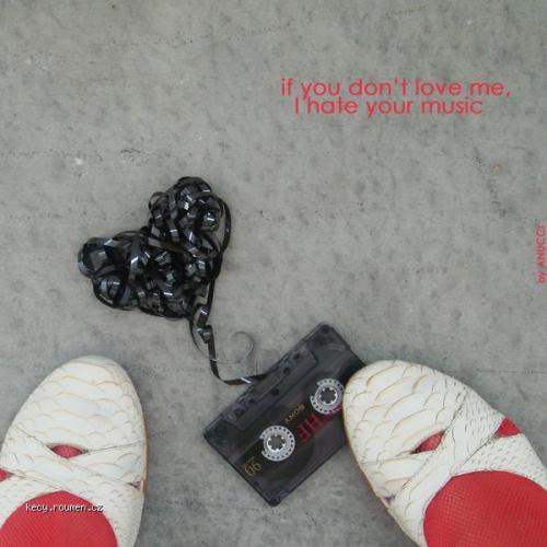  hate your music 