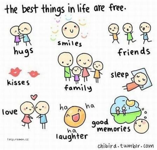  The best things in life are 