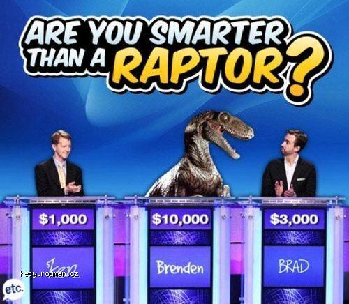  Are you smarter raptor 